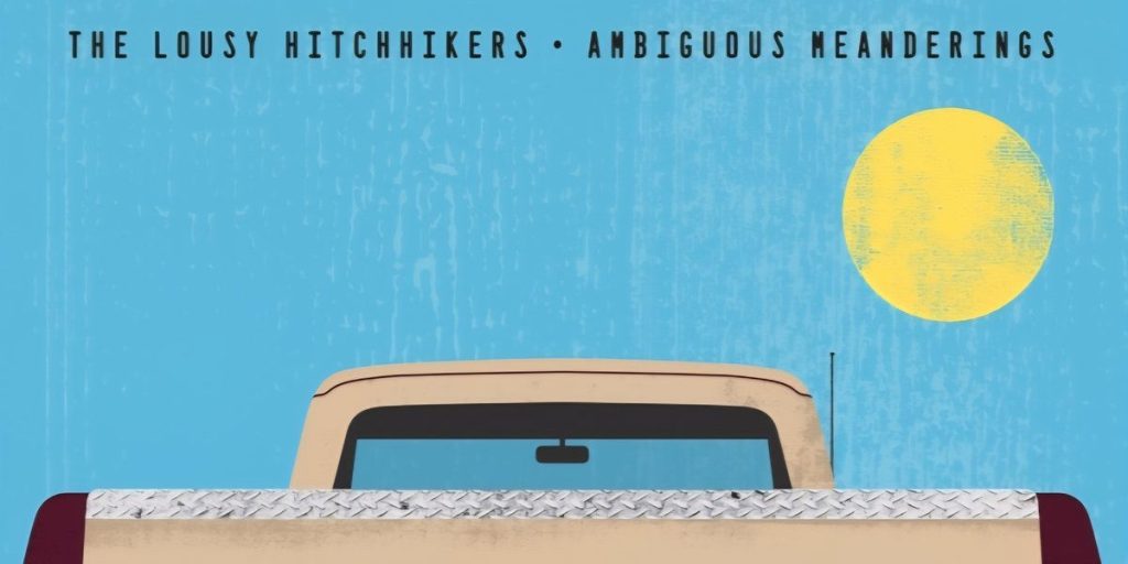 The Lousy Hitchhikers - Ambiguous Meanderings