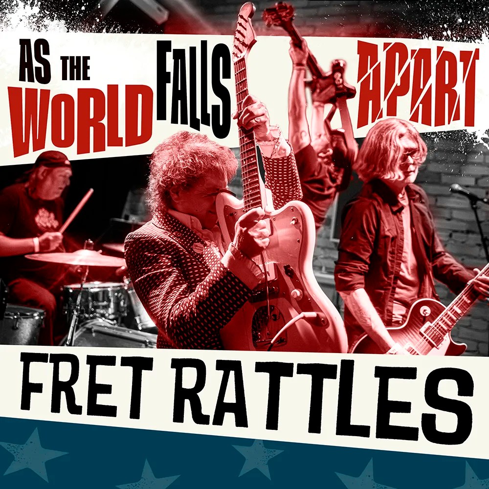 Fret Rattles - As The World Falls Apart