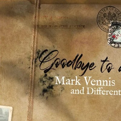 Mark Vennis & Different Place – Goodbye To All&nbsp;That