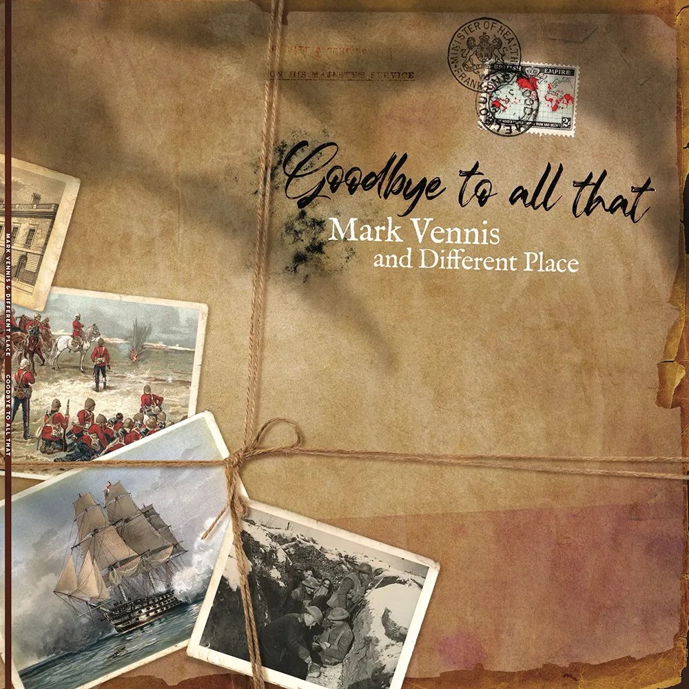 Mark Vennis & Different Place - Goodbye To All That