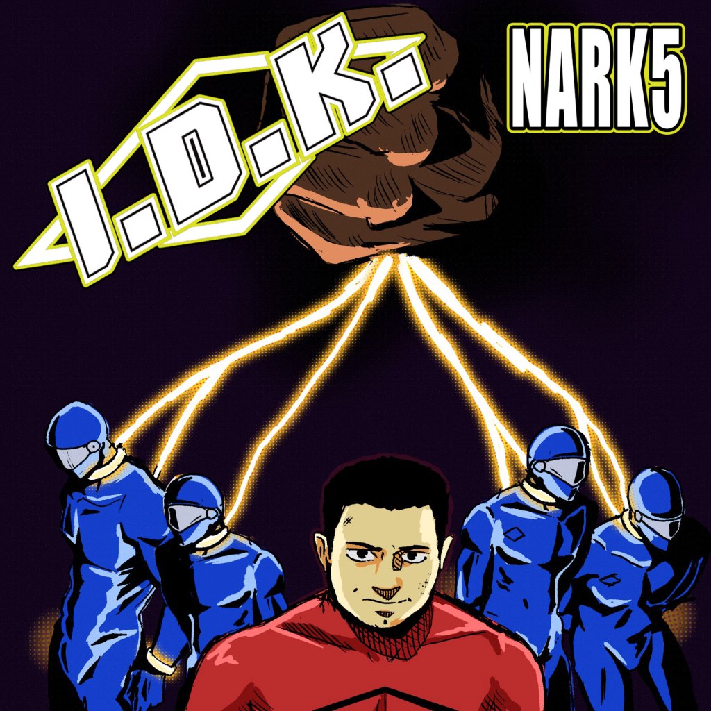 I.D.K. - Nark 5