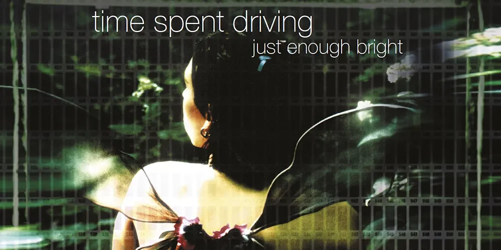 Time Spent Driving - Just Enough Bright