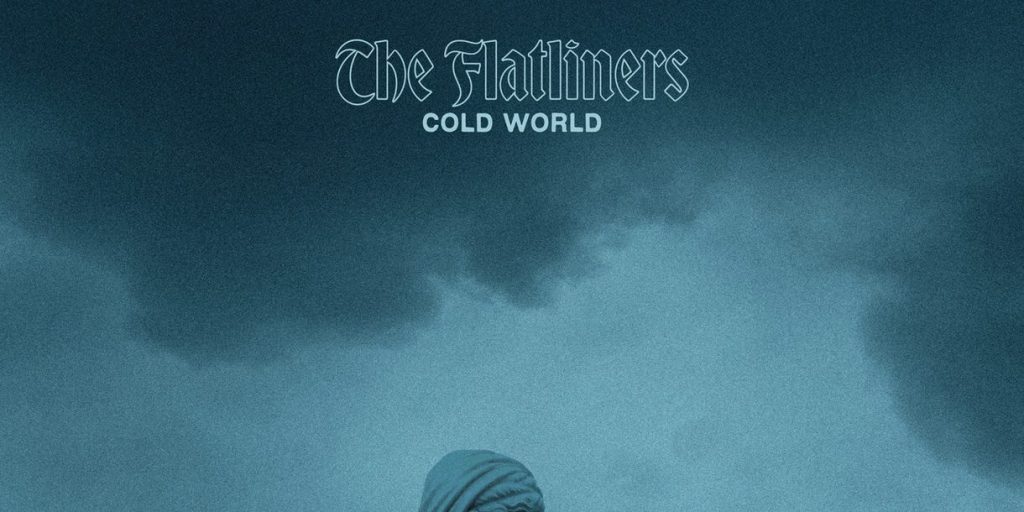 The Flatliners - Cold World