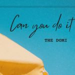 The Domi - Can You Do It? - Indie Pop Artist