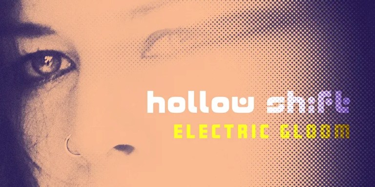 Hollow Shift - Electric Gloom