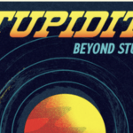 Stupidity - Beyond Stupidity