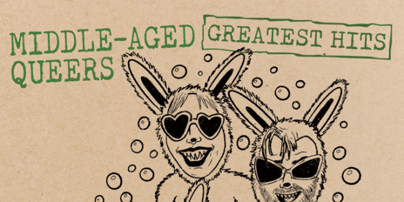 Middle-Aged Queers - Greatest Hits
