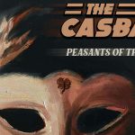 The Casbahs - Peasants Of The Show
