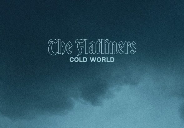 The Flatliners - Cold World