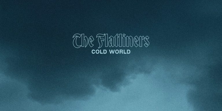 The Flatliners - Cold World
