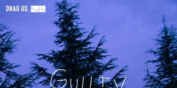 Drag Us, Please - Guilty