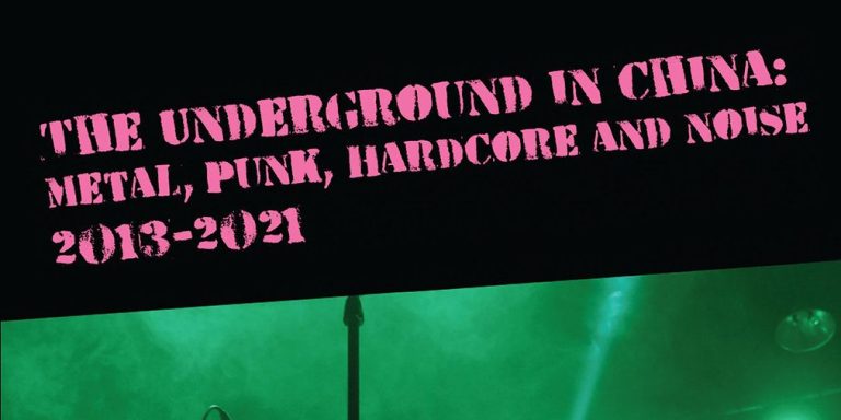 "The Underground In China: Metal, Punk, Hardcore And Noise 2013–2021" by Ryan Dyer