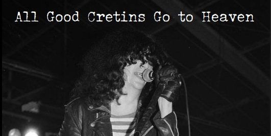 "All Good Cretins Go To Heaven: The Enduring Spirit Of The Ramones" by Jenn L. Beckwith - Earth Island Books, DiWulf Publishing