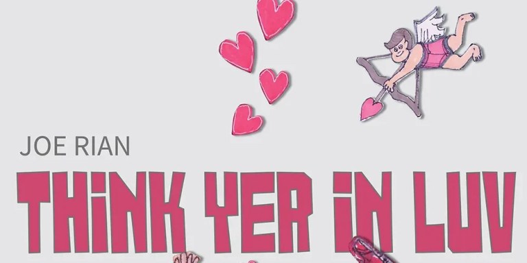 Joe Rian - Think Yer In Luv