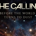 The Calling - Before The World Turns To Dust