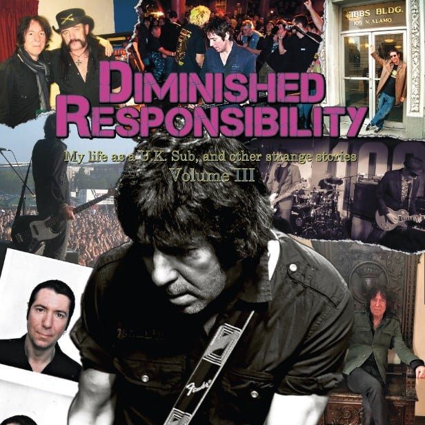 "Diminished Responsibility: My life As A U.K. Sub, And Other Strange Stories" Vol 3. by Alvin Gibbs