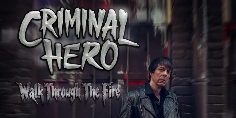 Criminal Hero - Walk Through The Fire