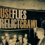 The House Flies - Derelict Crawl