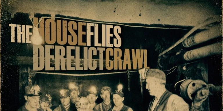 The House Flies - Derelict Crawl